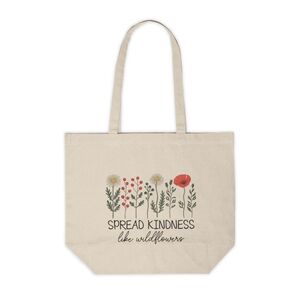 Spread Kindness Like Wildflowers Custom Canvas Tote Bag
